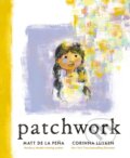 Kniha: Patchwork (Matt De La Pena). , 2022 Kniha: Patchwork (Matt De La Pena). , 2022