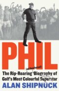 Kniha: Phil (Alan Shipnuck). Simon & Schuster, 2022 Kniha: Phil (Alan Shipnuck). Simon & Schuster, 2022