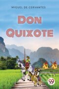 Kniha: Don Quixote (Miguel De Cervantes). Double 9 Books LLP, 2022 Kniha: Don Quixote (Miguel De Cervantes). Double 9 Books LLP, 2022