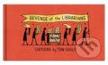 Kniha: Revenge of the Librarians (Tom Gauld). Drawn and Quarterly, 2022 Kniha: Revenge of the Librarians (Tom Gauld). Drawn and Quarterly, 2022