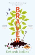 Kniha: Braver (Deborah Jenkins). , 2022 Kniha: Braver (Deborah Jenkins). , 2022