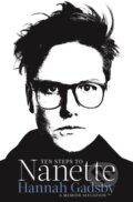 Kniha: Ten Steps to Nanette (Hannah Gadsby). Allen and Unwin, 2022 Kniha: Ten Steps to Nanette (Hannah Gadsby). Allen and Unwin, 2022