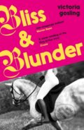 Kniha: Bliss & Blunder, 2024 Kniha: Bliss & Blunder, 2024