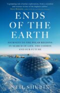Kniha: Ends of the Earth (Neil Shubin). Oneworld Publications, 2025 Kniha: Ends of the Earth (Neil Shubin). Oneworld Publications, 2025