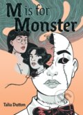 Kniha: M Is for Monster (Talia Dutton). ABRAMS, 2022 Kniha: M Is for Monster (Talia Dutton). ABRAMS, 2022
