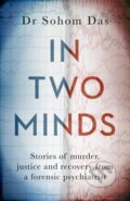 Kniha: In Two Minds (Dr Sohom Das). Sphere, 2022 Kniha: In Two Minds (Dr Sohom Das). Sphere, 2022