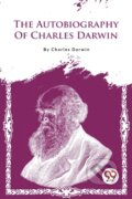 Kniha: The Autobiography of Charles Darwin (Charles Darwin). Double 9 Books LLP, 2023 Kniha: The Autobiography of Charles Darwin (Charles Darwin). Double 9 Books LLP, 2023