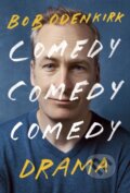 Kniha: Comedy, Comedy, Comedy, Drama (Bob Odenkirk). Coronet, 2022 Kniha: Comedy, Comedy, Comedy, Drama (Bob Odenkirk). Coronet, 2022