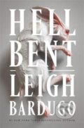 Kniha: Hell Bent (Leigh Bardugo). Flatiron Books, 2023 Kniha: Hell Bent (Leigh Bardugo). Flatiron Books, 2023