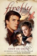 Kniha: Firefly - Coup de Grace (Una Mccormack). Titan Books, 2023 Kniha: Firefly - Coup de Grace (Una Mccormack). Titan Books, 2023