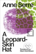 Kniha: A Leopard-Skin Hat (Anne Serre). Penguin Books, 2025 Kniha: A Leopard-Skin Hat (Anne Serre). Penguin Books, 2025