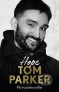 Kniha: Hope (Tom Parker). Blink Publishing, 2022 Kniha: Hope (Tom Parker). Blink Publishing, 2022
