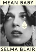 Kniha: Mean Baby (Selma Blair). Virago, 2022 Kniha: Mean Baby (Selma Blair). Virago, 2022