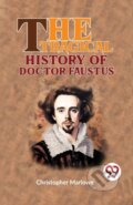 Kniha: The Tragical History of Doctor Faustus (Christopher Marlowe). Double 9 Books LLP, 2023 Kniha: The Tragical History of Doctor Faustus (Christopher Marlowe). Double 9 Books LLP, 2023