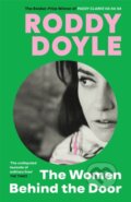 Kniha: The Women Behind the Door (Roddy Doyle). Jonathan Cape, 2024 Kniha: The Women Behind the Door (Roddy Doyle). Jonathan Cape, 2024