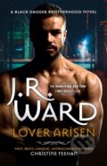 Kniha: Lover Arisen (J. R. Ward). Piatkus, 2022 Kniha: Lover Arisen (J. R. Ward). Piatkus, 2022