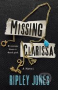 Kniha: Missing Clarissa (Ripley Jones). Wednesday Books, 2023 Kniha: Missing Clarissa (Ripley Jones). Wednesday Books, 2023