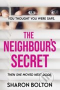Kniha: The Neighbour's Secret (Sharon Bolton). Orion, 2024 Kniha: The Neighbour's Secret (Sharon Bolton). Orion, 2024