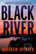 Kniha: Black River (Matthew Spencer). Thomas & Mercer, 2023 Kniha: Black River (Matthew Spencer). Thomas & Mercer, 2023