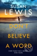 Kniha: Don't Believe A Word (Susan Lewis). HarperCollins, 2025 Kniha: Don't Believe A Word (Susan Lewis). HarperCollins, 2025