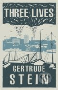 Kniha: Three Lives (Gertrude Stein). , 2022 Kniha: Three Lives (Gertrude Stein). , 2022