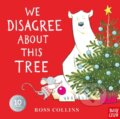 Kniha: We Disagree About This Tree (Ross Collins). Nosy Crow, 2025 Kniha: We Disagree About This Tree (Ross Collins). Nosy Crow, 2025