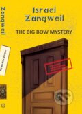 Kniha: The Big Bow Mystery (Israel Zangwill). , 2025 Kniha: The Big Bow Mystery (Israel Zangwill). , 2025