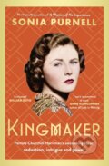 Kniha: Kingmaker (Sonia Purnell). Virago, 2024 Kniha: Kingmaker (Sonia Purnell). Virago, 2024