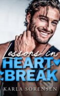 Kniha: Lessons in Heartbreak (Karla Sorensen). , 2025 Kniha: Lessons in Heartbreak (Karla Sorensen). , 2025