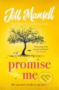 Kniha: Promise Me (Jill Mansell). Headline Book, 2023 Kniha: Promise Me (Jill Mansell). Headline Book, 2023