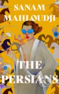 Kniha: The Persians (Sanam Mahloudji). Fourth Estate, 2025 Kniha: The Persians (Sanam Mahloudji). Fourth Estate, 2025