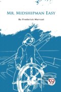 Kniha: Mr. Midshipman Easy (Frederick Marryat). Double 9 Books LLP, 2023 Kniha: Mr. Midshipman Easy (Frederick Marryat). Double 9 Books LLP, 2023