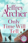 Kniha: Only Time Will Tell (Jeffrey Archer). Pan Books, 2023 Kniha: Only Time Will Tell (Jeffrey Archer). Pan Books, 2023
