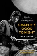 Kniha: Charlie's Good Tonight (Paul Sexton). HarperCollins, 2022 Kniha: Charlie's Good Tonight (Paul Sexton). HarperCollins, 2022