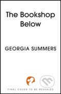 Kniha: The Bookshop Below (Georgia Summers). Hodderscape, 2025 Kniha: The Bookshop Below (Georgia Summers). Hodderscape, 2025