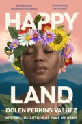 Kniha: Happy Land (Dolen Perkins-Valdez). Phoenix Press, 2025 Kniha: Happy Land (Dolen Perkins-Valdez). Phoenix Press, 2025