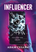 Kniha: Influencer (Adam Cesare). Hodder Children's Books, 2024 Kniha: Influencer (Adam Cesare). Hodder Children's Books, 2024