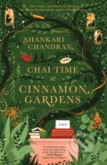 Kniha: Chai Time at Cinnamon Gardens (Shankari Chandran). Ultimo Press, 2023 Kniha: Chai Time at Cinnamon Gardens (Shankari Chandran). Ultimo Press, 2023