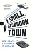 Kniha: A Small, Stubborn Town, 2023 Kniha: A Small, Stubborn Town, 2023