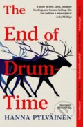 Kniha: The End of Drum-Time (Hanna Pylvainen). Swift Press, 2025 Kniha: The End of Drum-Time (Hanna Pylvainen). Swift Press, 2025