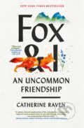 Kniha: Fox and I (Catherine Raven, Spiegal & Grau a LLC). Short Books, 2021 Kniha: Fox and I (Catherine Raven, Spiegal & Grau a LLC). Short Books, 2021