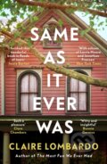 Kniha: Same As It Ever Was (Claire Lombardo). Weidenfeld and Nicolson, 2025 Kniha: Same As It Ever Was (Claire Lombardo). Weidenfeld and Nicolson, 2025