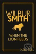Kniha: When the Lion Feeds (Wilbur Smith). Zaffre, 2024 Kniha: When the Lion Feeds (Wilbur Smith). Zaffre, 2024