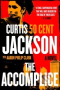 Kniha: The Accomplice (Curtis "50 Cent" Jackson). Amistad, 2025 Kniha: The Accomplice (Curtis "50 Cent" Jackson). Amistad, 2025