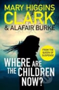 Kniha: Where Are The Children Now? (Alafair Burke a Mary Higgins Clark). Simon & Schuster, 2023 Kniha: Where Are The Children Now? (Alafair Burke a Mary Higgins Clark). Simon & Schuster, 2023