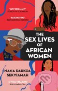 Kniha: The Sex Lives of African Women (Nana Darkoa Sekyiamah). Dialogue, 2022 Kniha: The Sex Lives of African Women (Nana Darkoa Sekyiamah). Dialogue, 2022