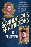 Kniha: The Scandalous Hamiltons (Bill Shaffer). Citadel, 2022 Kniha: The Scandalous Hamiltons (Bill Shaffer). Citadel, 2022