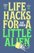 Kniha: Life Hacks For a Little Alien, 2026 Kniha: Life Hacks For a Little Alien, 2026