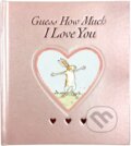 Kniha: Guess How Much I Love You (Sam Mcbratney). Walker books, 2021 Kniha: Guess How Much I Love You (Sam Mcbratney). Walker books, 2021