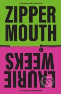Kniha: Zipper Mouth (Laurie Weeks). Cipher Press, 2025 Kniha: Zipper Mouth (Laurie Weeks). Cipher Press, 2025